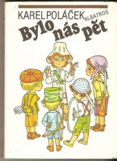 kniha Bylo nás pět pro čtenáře od 10 let : četba pro žáky zákl. škol, Albatros 1986