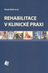 kniha Rehabilitace v klinické praxi, Galén 2009