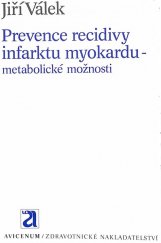 kniha Prevence recidivy infarktu myokardu metabolické možnosti, Avicenum 1990