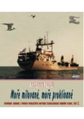 kniha Moře milované, moře proklínané 2. vzpomínky jednoho z prvních poválečných kapitánů československé námořní plavby, Mare-Czech 2006