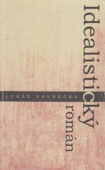 kniha Idealistický román, Pavel Mervart 2009