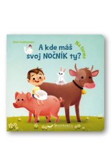 kniha A kde máš svoj nočník ty? Na farme, Svojtka 2019
