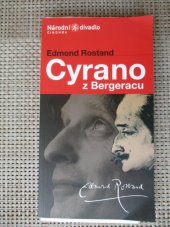 kniha Edmond Rostand, Cyrano z Bergeracu [heroická komedie o 5 aktech a veršem : premiéra 31.10. a 1.11.2002 v Národním divadle], Národní divadlo v Praze 2002