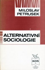 kniha Alternativní sociologie Úvahy o smyslu sociologie v nealternativní společnosti., Klub osvobozeného samizdatu 1992