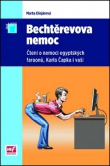 kniha Bechtěrevova nemoc čtení o nemoci egyptských faraonů, Karla Čapka i vaší, Mladá fronta 2011