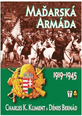kniha Maďarská armáda 1919-1945, Ares 2007