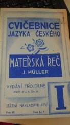 kniha Mateřská řeč Díl I, Pro 2. školní rok - Cvičebnice jazyka českého pro školy obecné., Státní nakladatelství 1927