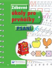 kniha Zábavné úkoly pro prvňáčky. Psaní, Svojtka & Co. 2009