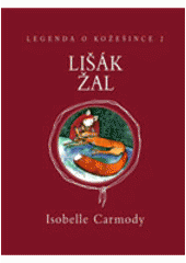 kniha Legenda o Kožešince 2 2, - Lišák Žal - Lišák Žal, Knižní klub 2008
