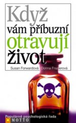 kniha Když Vám příbuzní otravují život, Motto 2004