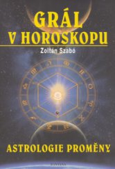 kniha Grál v horoskopu astrologie proměny, Fontána 2006