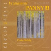 kniha Ve znamení Panny [23. srpen - 22. září] : cesta čistoty, Vyšehrad 2004