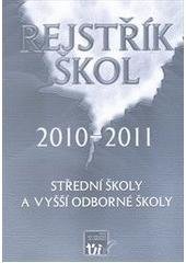 kniha Rejstřík škol 2010-2011 střední školy a vyšší odborné školy, Ústav pro informace ve vzdělávání 2010