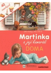 kniha Martinka a její kamarádi - doma, Svojtka & Co. 2002