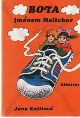 kniha Bota jménem Melichar pro děti od 6 let, Albatros 1986