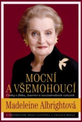 kniha Mocní a všemohoucí úvahy o Bohu, Americe a mezinárodních vztazích, Práh 2006