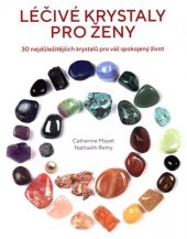 kniha Léčivé krystaly pro ženy 30 nejdůležitějších krystalů pro váš spokojený život, Omega 2018