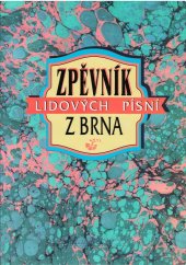 kniha Zpěvník lidových písní z Brna, Doplněk ve spolupráci s Etnologickým ústavem AV ČR 1995