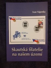 kniha Skautská filatelie na našem území, s.n. 2004