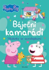 kniha Peppa Pig - Báječní kamarádi Hádanky se samolepkami, Alicanto 2025