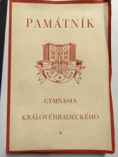 kniha Památník gymnasia Královéhradeckého na oslavu otevření nové budovy a sjezdu bývalých žáků vydal Slavnostní výbor, s.n. 1927