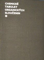 kniha Chemické tabulky organických sloučenin určeno [také] studentům vys. a stř. prům. škol, SNTL 1975