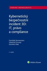 kniha Kybernetický bezpečnostní incident 3D IT, právo a compliance, Wolters Kluwer 2025