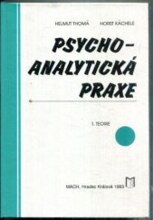 kniha Psychoanalytická praxe. 1, - Teorie, Mach 1993