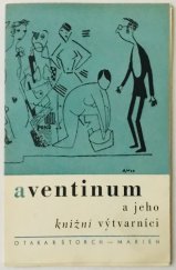 kniha Aventinum a jeho knižní výtvarníci, Nakl. čs. výtvarných umělců 1967