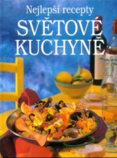 kniha Nejlepší recepty světové kuchyně, Fortuna Libri 1998