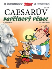 kniha Asterix (08.) a Caesarův vavřínový věnec, Egmont 2015