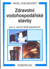 kniha Zdravotní vodohospodářské stavby pro 3. ročník SOŠ stavebních, Sobotáles 2010