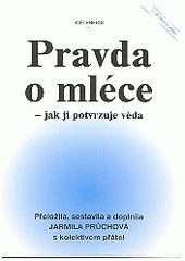 kniha Pravda o mléce - jak ji potvrzuje věda, Svítání 2007