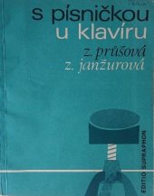 kniha S písničkou u klavíru Metodické pokyny pro práci s písní v klavírním vyučování na LŠU, Supraphon n. p. 1974
