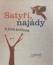 kniha Satyři, najády a jiná zvířena, Slovart 2008