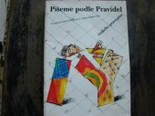 kniha Píšeme podle Pravidel českého pravopisu pravopisná cvičení a diktáty pro vyšší ročníky zákl. šk. a pro stř. šk., Pansofia 1995