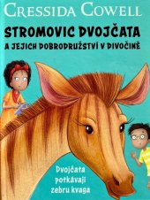 kniha Stromovic dvojčata a jejich dobrodružství v divočině Dvojčata potkávají zebru kvaga, Hodder Children's Books 2020