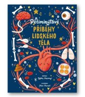 kniha Pětiminutové příběhy lidského těla, Svojtka 2023