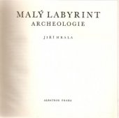 kniha Malý labyrint archeologie, Albatros 1976