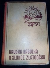 kniha Hrudka Babulka a slunce Zlatoočko, Josef Hokr 1941