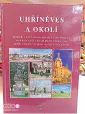 kniha Uhříněves a okolí Historie a současnost městské části Praha 22 přepracované vydání knihy z roku 2003 ke 100. výročí povýšení Uhříněvsi na měst, Občanské sdružení Uhříněves 2014