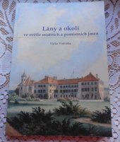 kniha Lány a okolí ve světle místních a pomístních jmen, Státní okresní archiv Rakovník 2006