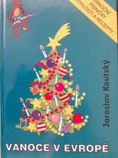 kniha Vánoce v Evropě  vánoční koledy evropské i trochu ze světa, maličko povídání o charakteru vánoc jinde a pro unavené i trochu receptů , Houška 1994