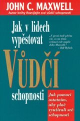 kniha Jak v lidech vypěstovat vůdčí schopnosti, Pragma 2002