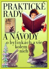 kniha Praktické rady a návody o bylinkách a vše kolem nich, Knižní expres 2006