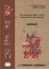 kniha Encyklopedie bohů a mýtů předkolumbovské Ameriky Mexiko a Střední Amerika, Libri 2001