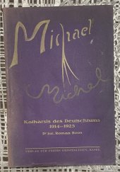 kniha Michael gegen Michel : Katharsis des Deutschtums, 1914-1925, Verlag 1926