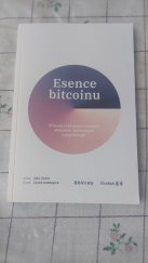 kniha Esence bitcoinu průvodce klíčovými koncepty ekonomie, technologie a psychologie, Braiins Publishing 2024