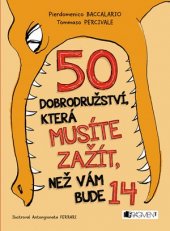 kniha 50 dobrodružství, která musíte zažít, než vám bude 14, Fragment 2017