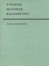 kniha Stručná mluvnice bulharštiny, Academia 1990